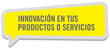 Innovación en tus productos o servicios